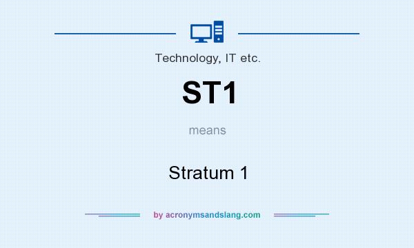 What does ST1 mean? It stands for Stratum 1
