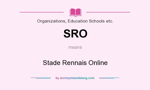What does SRO mean? It stands for Stade Rennais Online
