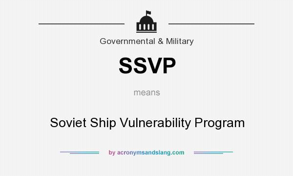 What does SSVP mean? It stands for Soviet Ship Vulnerability Program