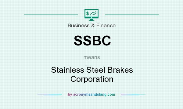 What does SSBC mean? It stands for Stainless Steel Brakes Corporation