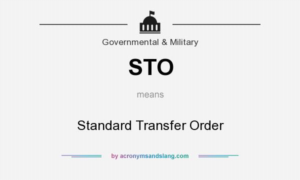 What does STO mean? It stands for Standard Transfer Order