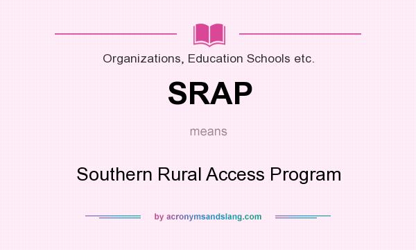 What does SRAP mean? It stands for Southern Rural Access Program