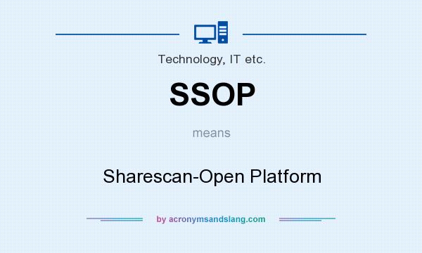 What does SSOP mean? It stands for Sharescan-Open Platform