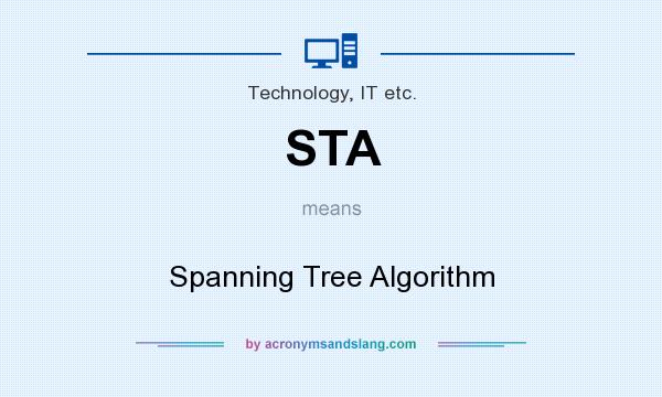 What does STA mean? It stands for Spanning Tree Algorithm