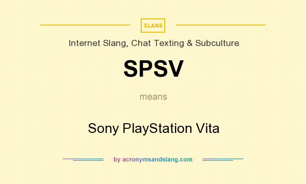 What does SPSV mean? It stands for Sony PlayStation Vita