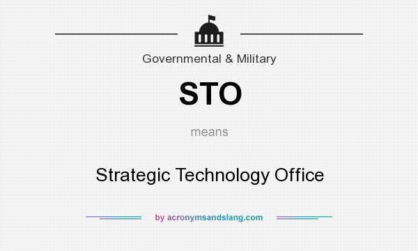 What does STO mean? It stands for Strategic Technology Office