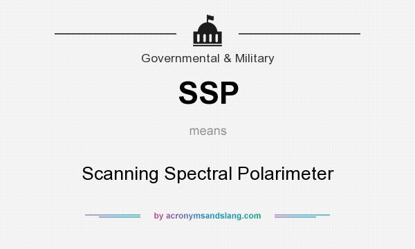 What does SSP mean? It stands for Scanning Spectral Polarimeter