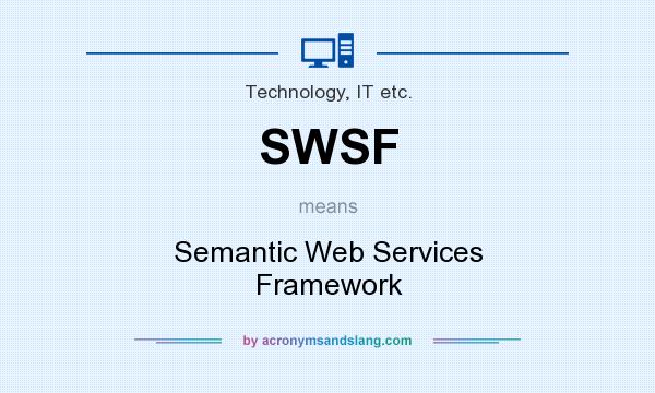What does SWSF mean? It stands for Semantic Web Services Framework