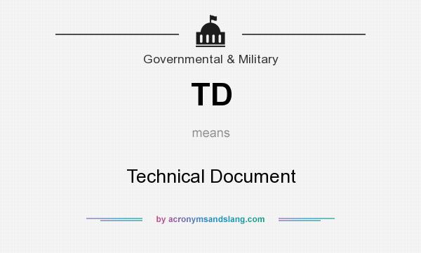 What does TD mean? It stands for Technical Document