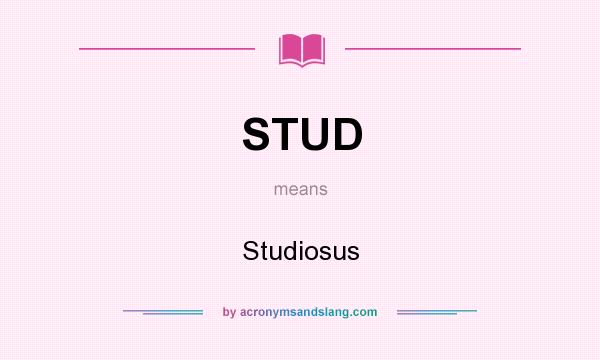 What does STUD mean? It stands for Studiosus