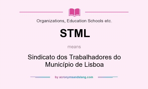 What does STML mean? It stands for Sindicato dos Trabalhadores do Município de Lisboa