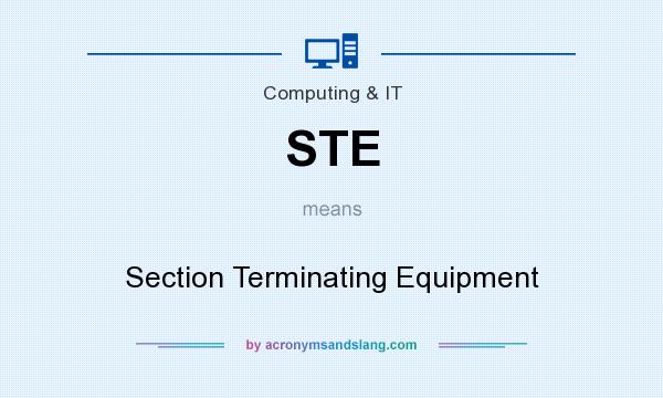 What does STE mean? It stands for Section Terminating Equipment
