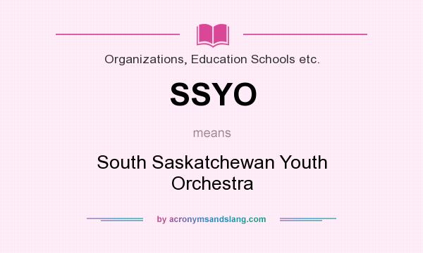 What does SSYO mean? It stands for South Saskatchewan Youth Orchestra
