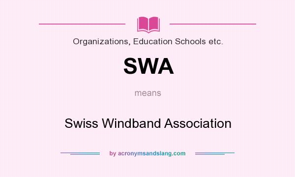 What does SWA mean? It stands for Swiss Windband Association
