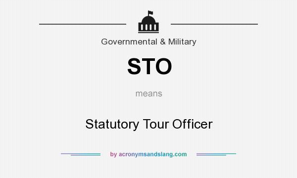 What does STO mean? It stands for Statutory Tour Officer