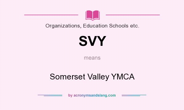 What does SVY mean? It stands for Somerset Valley YMCA