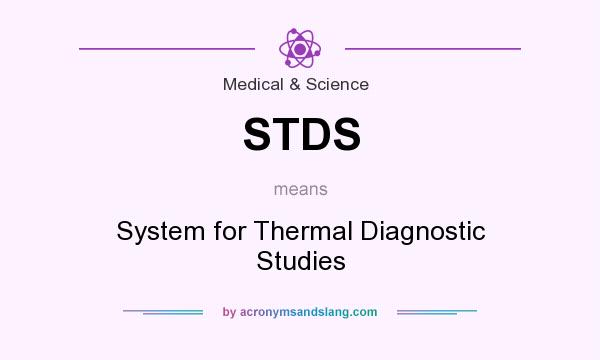What does STDS mean? It stands for System for Thermal Diagnostic Studies