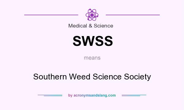 What does SWSS mean? It stands for Southern Weed Science Society
