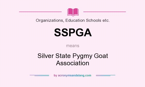 What does SSPGA mean? It stands for Silver State Pygmy Goat Association