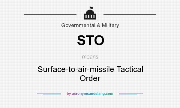 What does STO mean? It stands for Surface-to-air-missile Tactical Order