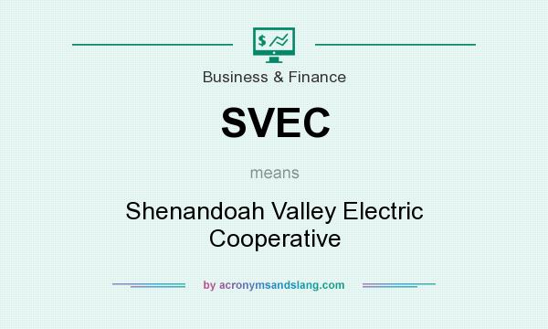 What does SVEC mean? It stands for Shenandoah Valley Electric Cooperative