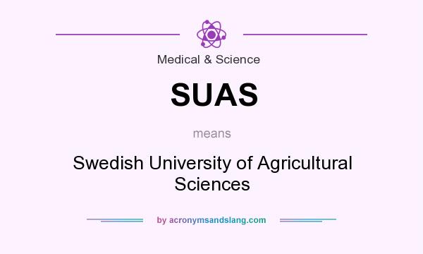What does SUAS mean? It stands for Swedish University of Agricultural Sciences