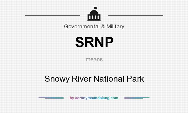 What does SRNP mean? It stands for Snowy River National Park