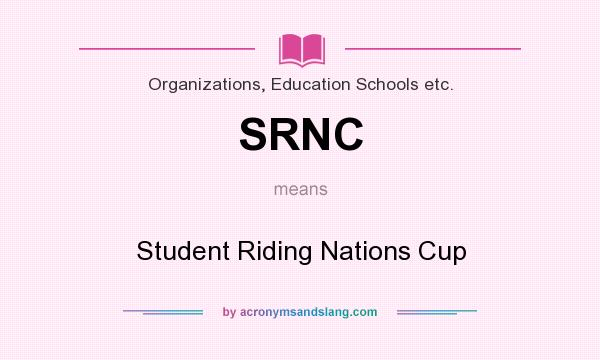 What does SRNC mean? It stands for Student Riding Nations Cup