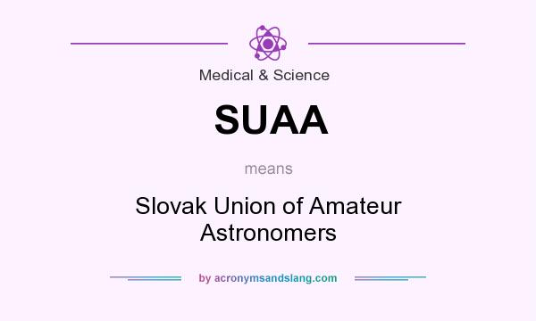 What does SUAA mean? It stands for Slovak Union of Amateur Astronomers