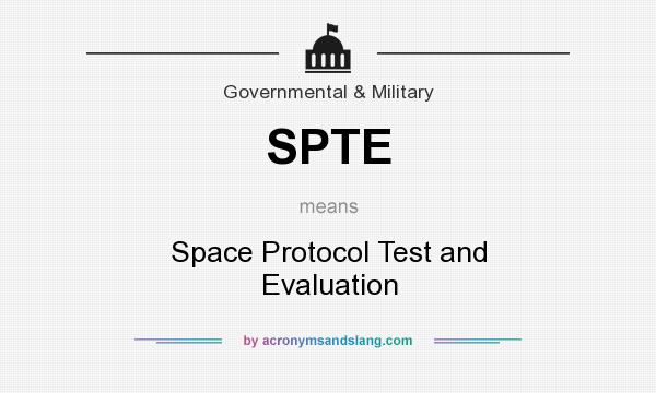 What does SPTE mean? It stands for Space Protocol Test and Evaluation
