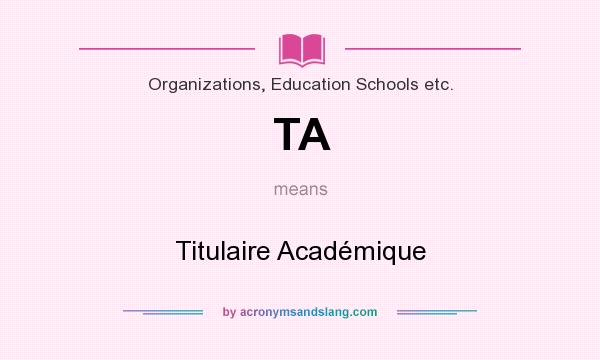 What does TA mean? It stands for Titulaire Académique
