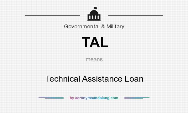What does TAL mean? It stands for Technical Assistance Loan