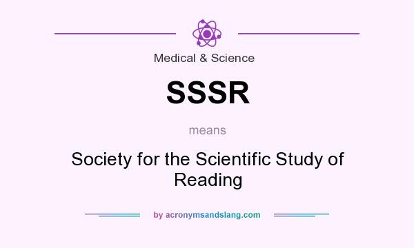 What does SSSR mean? It stands for Society for the Scientific Study of Reading