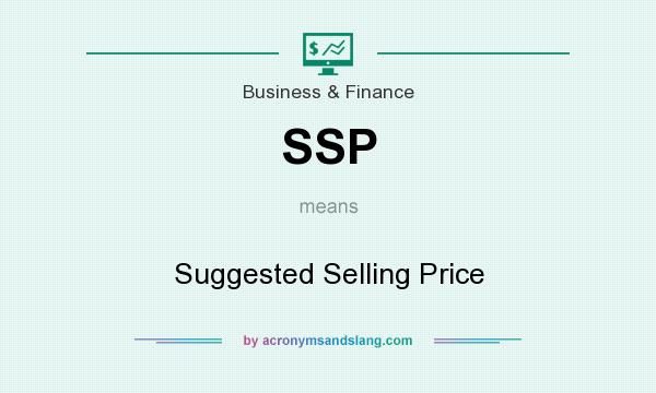 What does SSP mean? It stands for Suggested Selling Price