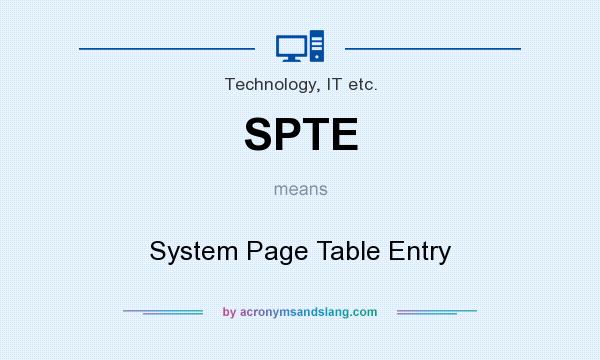 What does SPTE mean? It stands for System Page Table Entry