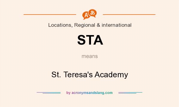 What does STA mean? It stands for St. Teresa`s Academy