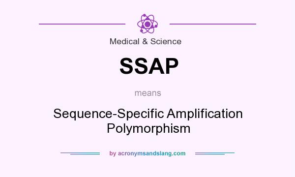 What does SSAP mean? It stands for Sequence-Specific Amplification Polymorphism