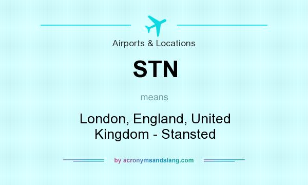 What does STN mean? It stands for London, England, United Kingdom - Stansted