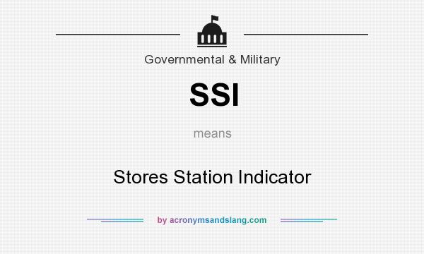 What does SSI mean? It stands for Stores Station Indicator