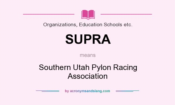What does SUPRA mean? It stands for Southern Utah Pylon Racing Association