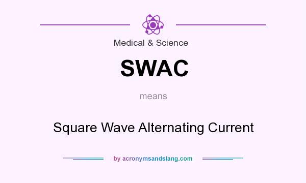 What does SWAC mean? It stands for Square Wave Alternating Current