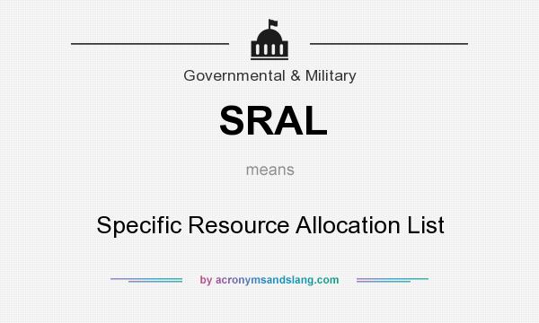 What does SRAL mean? It stands for Specific Resource Allocation List
