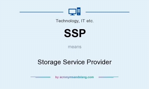 What does SSP mean? It stands for Storage Service Provider