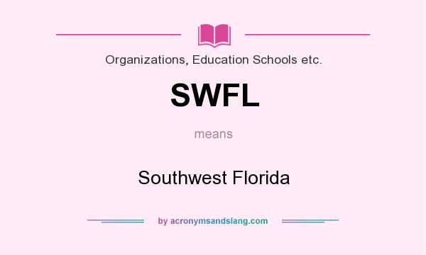 What does SWFL mean? It stands for Southwest Florida