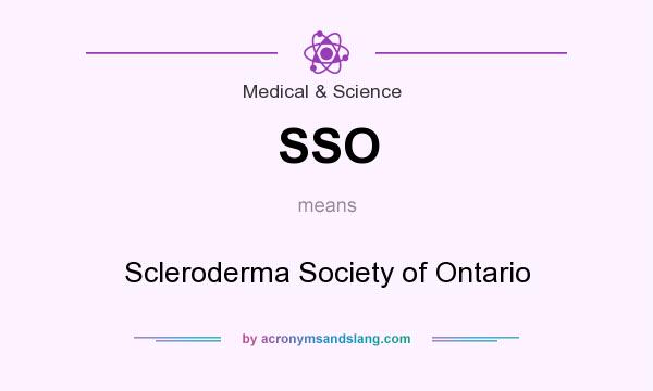 What does SSO mean? It stands for Scleroderma Society of Ontario