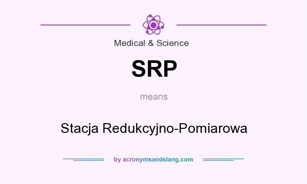 What does SRP mean? It stands for Stacja Redukcyjno-Pomiarowa