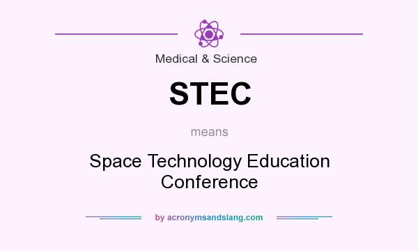 What does STEC mean? It stands for Space Technology Education Conference