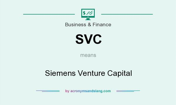 What does SVC mean? It stands for Siemens Venture Capital