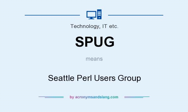 What does SPUG mean? It stands for Seattle Perl Users Group