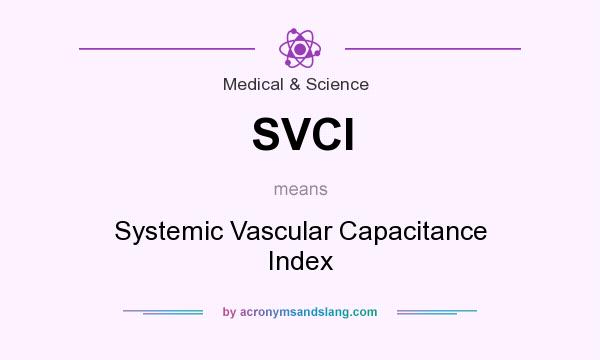 What does SVCI mean? It stands for Systemic Vascular Capacitance Index